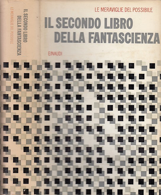 LF- SECONDO LIBRO FANTASCIENZA MERAVIGLIE POSSIBILE-- EINAUDI--- 1966- CS- XDS16