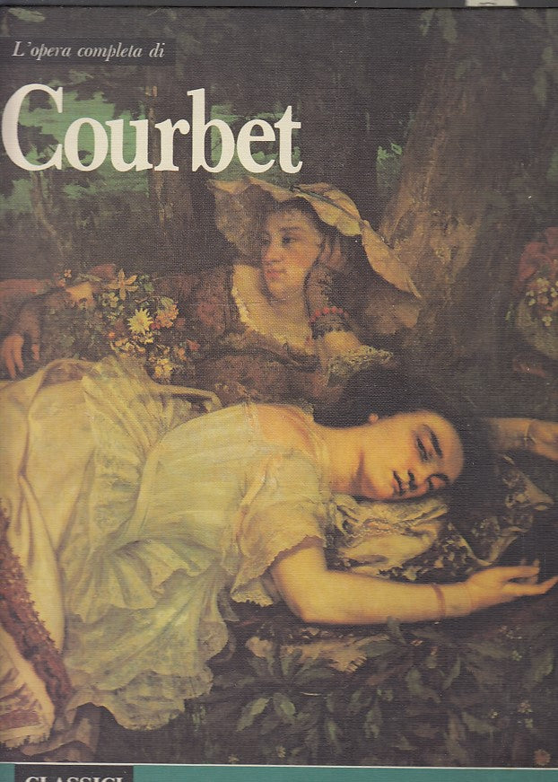 LT- L'OPERA COMPLETA DI COURBET -- RIZZOLI- CLASSICI DELL'ARTE-- 1985- C- ZDS337
