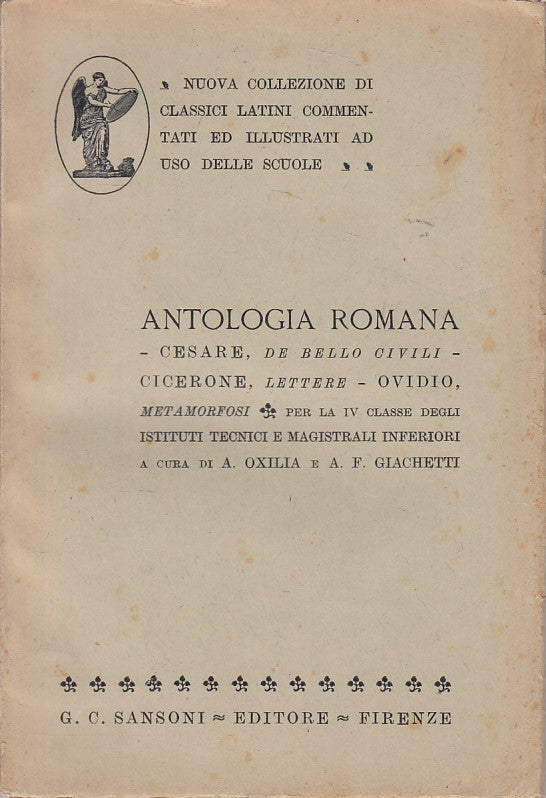 ANTOLOGIA ROMANA CESARE CICERONE OVIDIO -- SANSONI --- 1936 - B - ZDS539