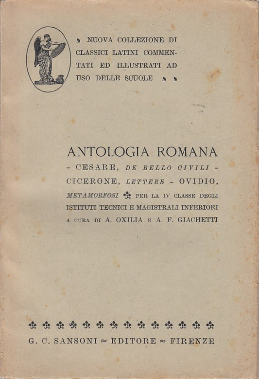 ANTOLOGIA ROMANA CESARE CICERONE OVIDIO -- SANSONI --- 1936 - B - ZDS539