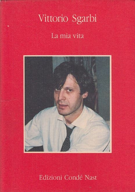 LZ- LA MIA VITA- VITTORIO SGARBI- CONDE' NAST--- 1991- BS- ZDS648