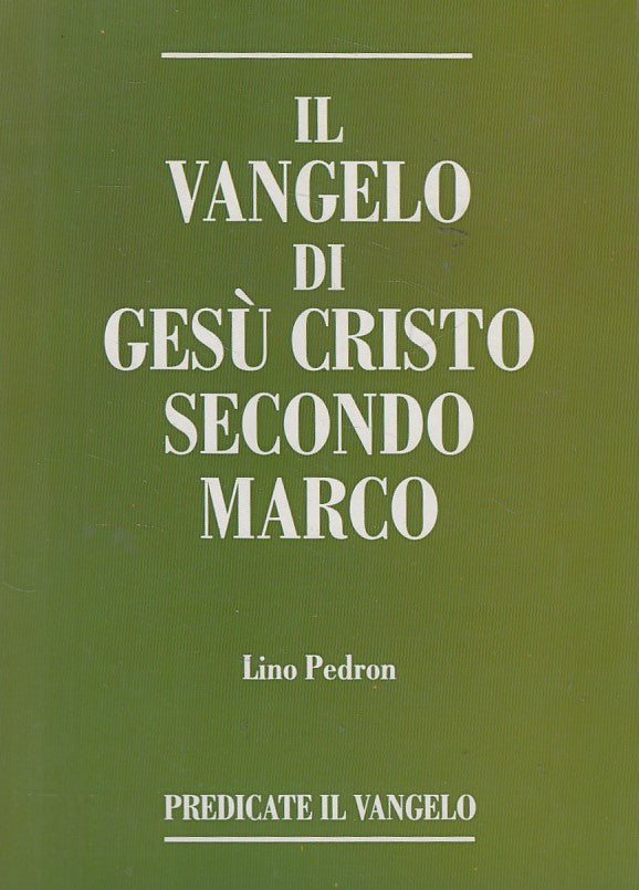 LS- IL VANGELO GESU' CRISTO SECONDO MARCO - PEDRON - MILANO --- 1994 - B - ZDS90