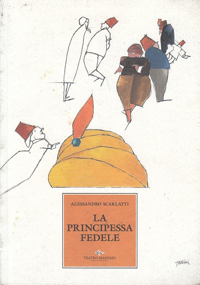 LT- LA PRINCIPESSA FEDELE - SCARLATTI - TEATRO MASSIMO --- 2002 - B - ZDS607