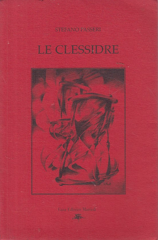 LE CLESSIDRE - STEFANO PASSERI - MATTIOLI --- 1996 - B - ZDS607