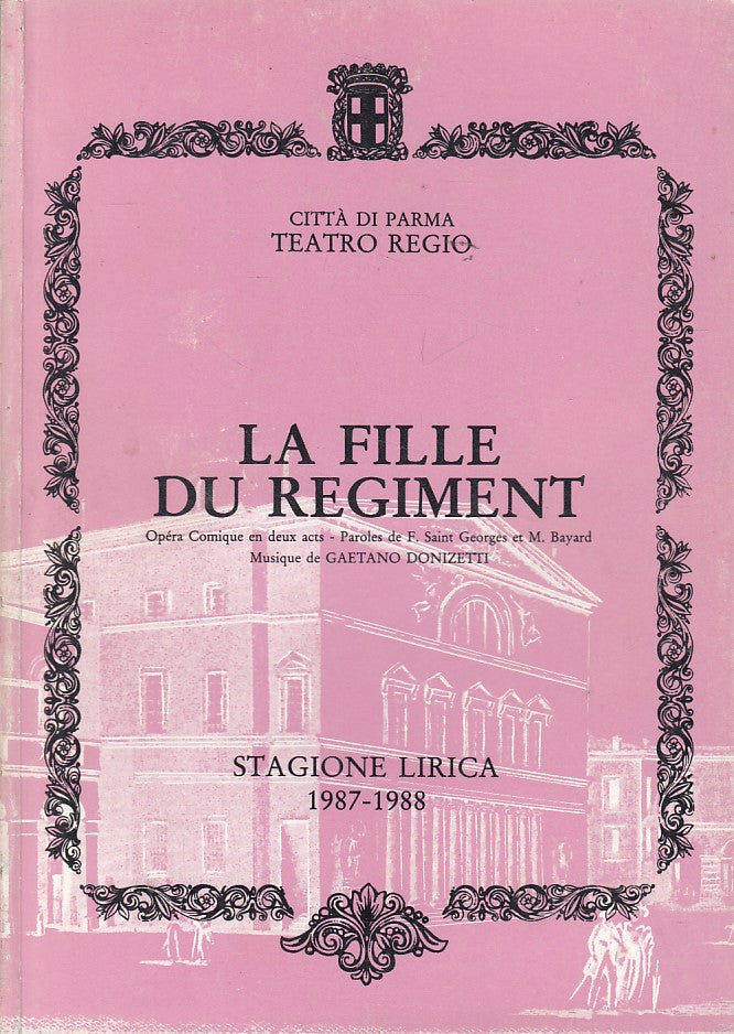 LA FILLE DU REGIMENT STAGIONE 1987/88-- TEATRO REGIO PARMA--- 1988- B-ZDS608