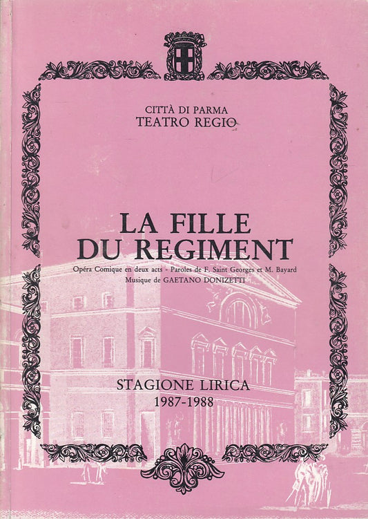 LA FILLE DU REGIMENT STAGIONE 1987/88-- TEATRO REGIO PARMA--- 1988- B-ZDS608