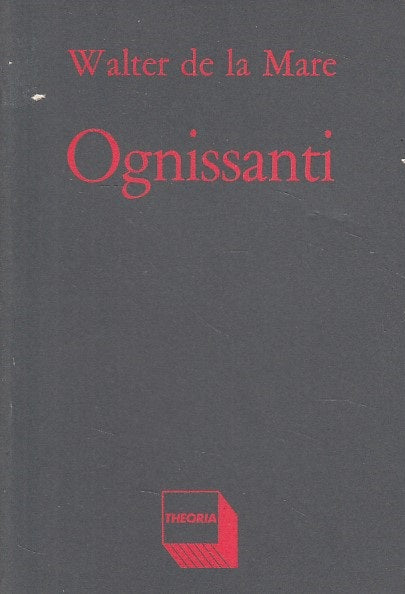 LN- OGNISANTI - WALTER DE LA MARE - THEORIA - RIFLESSI -- 1986 - B - ZDS648
