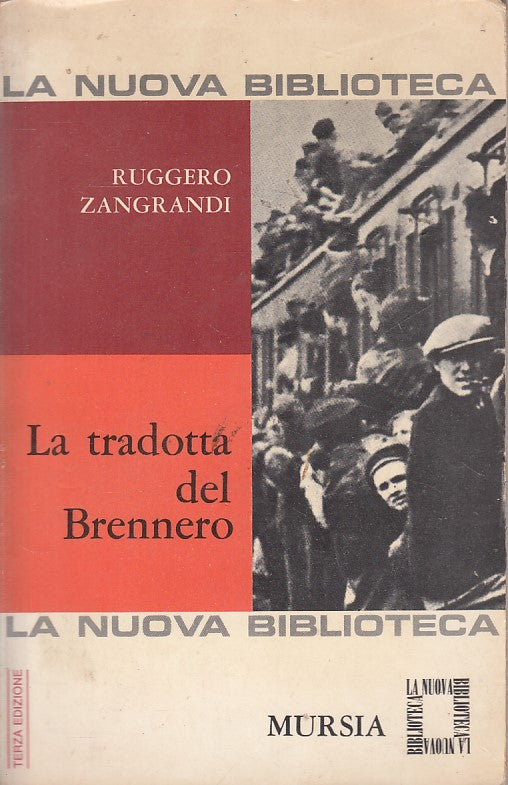 LS- LA TRADOTTA DI BRENNERO - ZANGRANDI - MURSIA --- 1969 - B - ZDS671