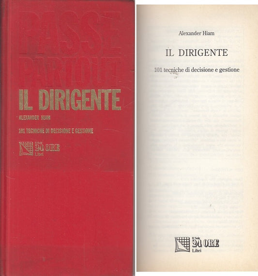 LZ- IL DIRIGENTE 101 TECNICHE DECISIONE- HIAM- SOLE 24 ORE --- 1993 - C - ZDS671