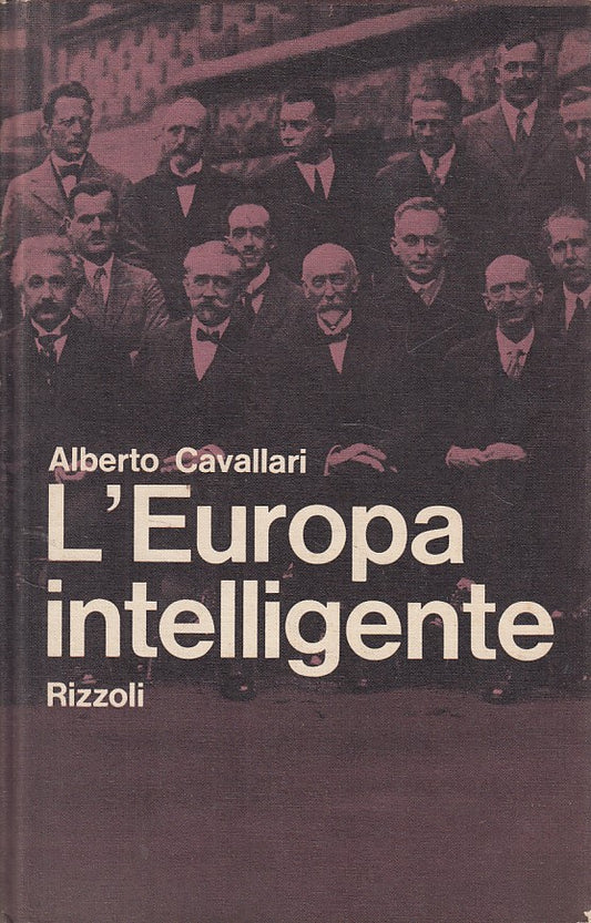 LS- L'EUROPA INTELLIGENTE - ALBERTO CAVALLARI - RIZZOLI --- 1963 - C - YDS404