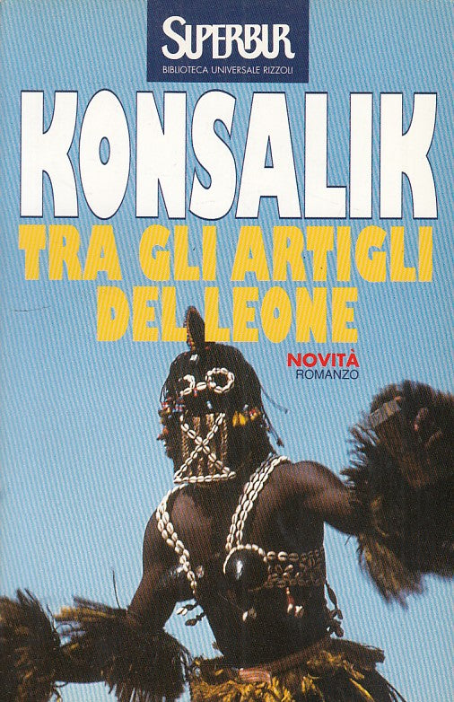 LN- TRA GLI ARTIGLI DEL LEONE- KONSALK- RIZZOLI- SUPERBUR-- 1997- B- ZDS545