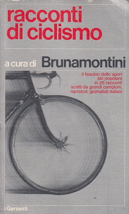 LN- RACCONTI DI CICLISMO- BRUNAMONTINI- GARZANTI-- 1a ED.- 1977- B- ZDS462