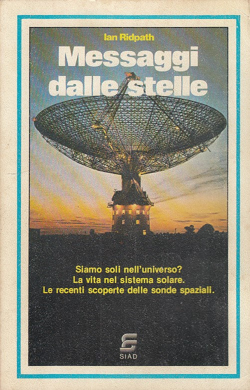 LZ MESSAGGI DALLE STELLE SOLI NELL'UNIVERSO- RIDPATH- SIAD--- 1980- B- ZDS462