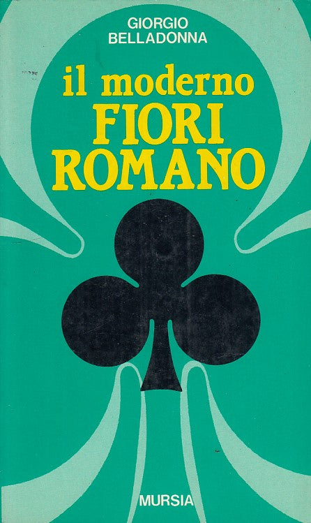 LZ- IL MODERNO FIORI ROMANO- BELLADONNA- MURSIA- I GIOCHI-- 1988- B- ZDS17