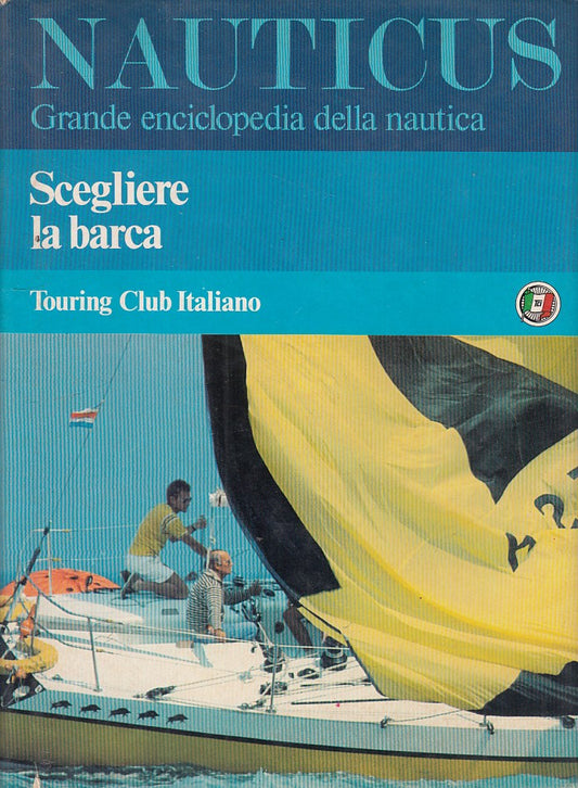 LZ- NAUTICUS ENCICOPEDIA NAUTICA SCEGLIERE BARCA-- TOURING--- 1981- CS- ZDS441