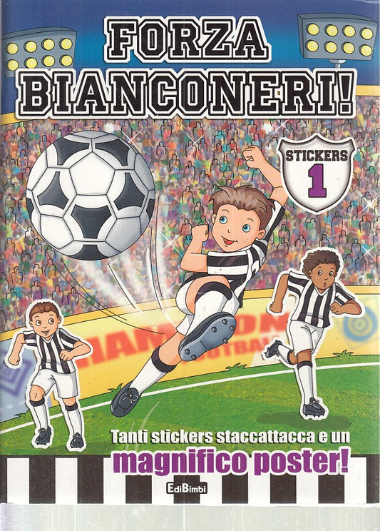 LB- FORZA BIANCONERI STICKERS ' N.1 JUVENTUS -- EDIBIMBI --- 2010 - S - PFX
