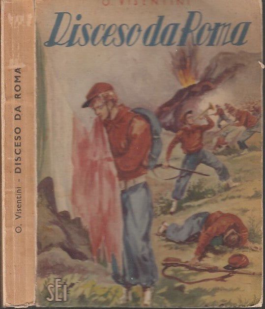 LB- DISCESO A ROMA RACCONTO ILLUSTRATO - VISENTINI - SEI --- 1949 - B - RGZ