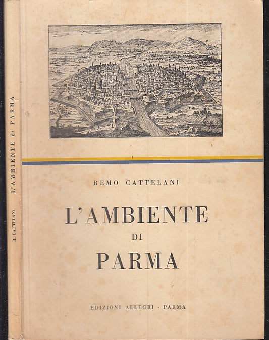 LS- L'AMBIENTE DI PARMA - REMO CATTELANI - ALLEGRI PARMA --- 1958 - B - WPR