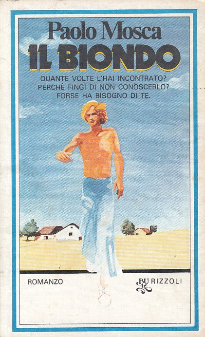 LN- IL BIONDO - PAOLO MOSCA - RIZZOLI -- 1a ED. - 1979 - B - YDS379