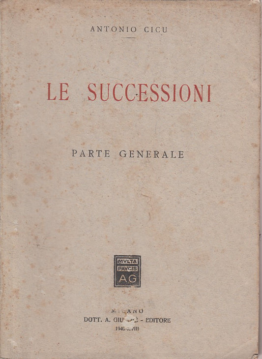 LZ- LE SUCCESSIONI PARTE GENERALE - CICU - GIUFFRE' --- 1940 - B - YDS500