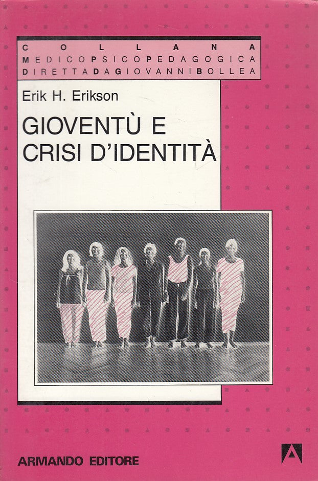LS- GIOVENTU' E CRISI D'IDENTITA' - ERIKSON - ARMANDO --- 1987 - B - YDS500