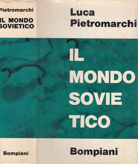LS- IL MONDO SOVIETICO - PIETROMARCHI - BOMPIANI --- 1963 - CS - YDS379