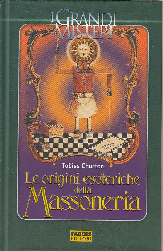 LZ- LE ORIGINI ESOTERICHE MASSONERIA-- FABBRI- GRANDI MISTERI-- 2005- C - YDS498