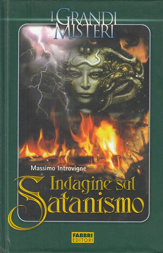 LZ- INDAGINE SUL SATANISMO- INTROVIGNE- FABBRI- GRANDI MISTERI-- 2005- C- YDS498