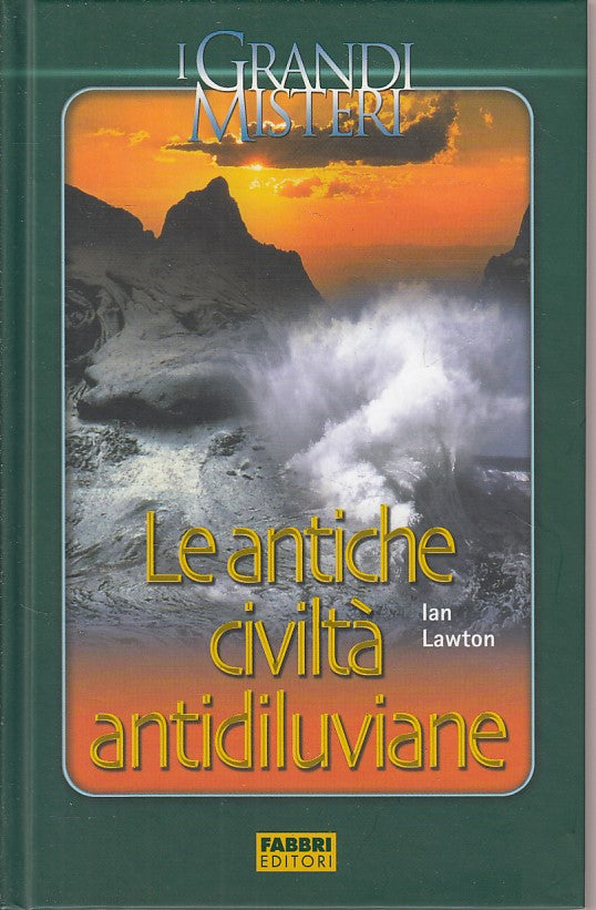 LZ- LE ANTICHE CIVILTA' ANTIDILUVIANE-- FABBRI- GRANDI MISTERI-- 2005- C- YDS498