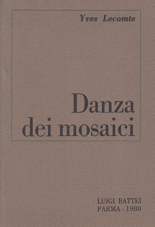 LN- DANZA DEI MOSAICI POESIE - LECOMTE - BATTEI --- 1980 - B - YDS498