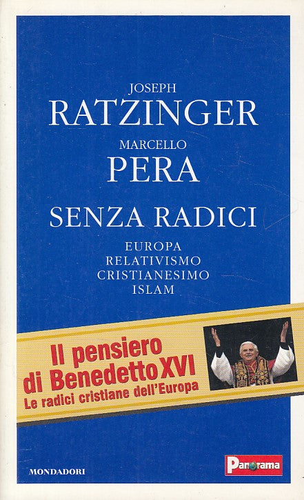 LD- SENZA RADICI - RATZINGER PERA - MONDADORI PANORAMA --- 2005 - B - YDS499