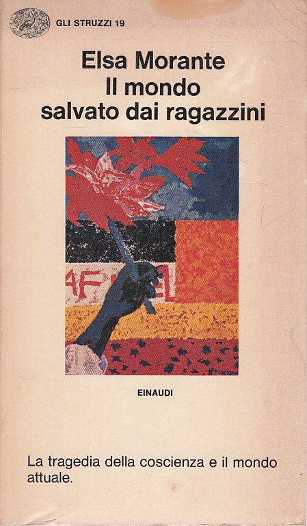 LS- IL MONDO SALVATO DAI RAGAZZINI - MORANTE - EINAUDI --- 1971 - B - YDS499