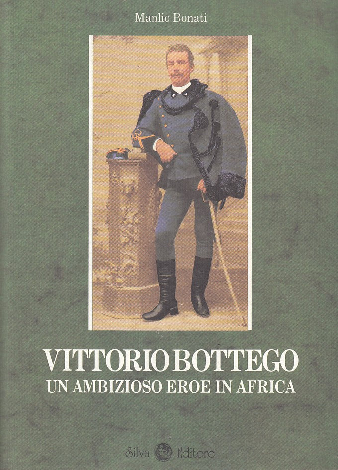 LS- VITTORIO BOTTEGO AMBIZIOSO EROE AFRICA- BONATI- SILVA --- 1997 - BS - WPR319