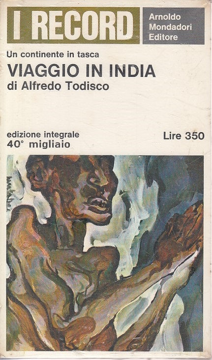 LN- VIAGGIO IN INDIA SIGILLATO- TODISCO- MONDADORI - RECORD -- 1966 - B - ZDS475
