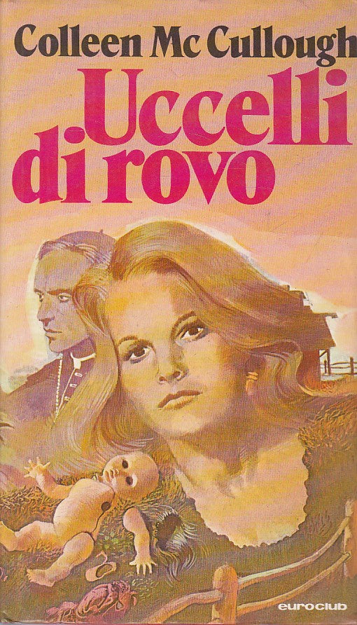 LN- UCCELLI DI ROVO - MCCULLOUGH - EUROCLUB -- 1a ED. - 1978 - CS - ZDS477