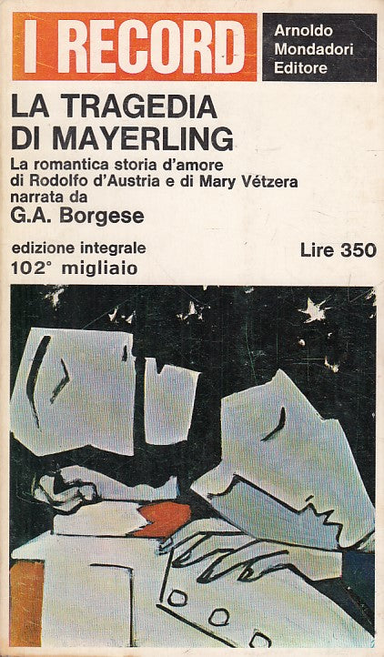 LN- LA TRAGEDIA DI MAYERLING - BORGESE - MONDADORI - RECORD -- 1966 - B - YDS498