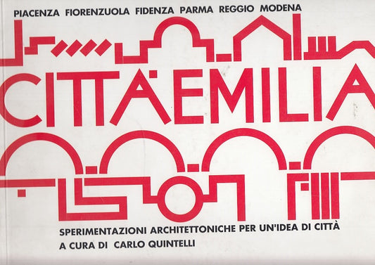 LT- CITTAEMILIA SPERIMENTAZIONI ARCHITETTONICHE IDEA- QUINTELLI---- 2000- WPR319
