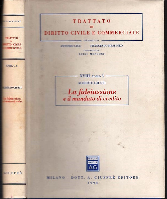 LZ- LA FIDEIUSSIONE E IL MANDATO DI CREDITO -- GIUSTI --- GIUFFRE' - CS- YDS514