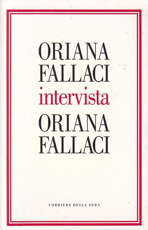 LS- ORIANA FALLACI INTERVISTA - FALLACI - CORRIERE --- 2004 - B - ZDS530