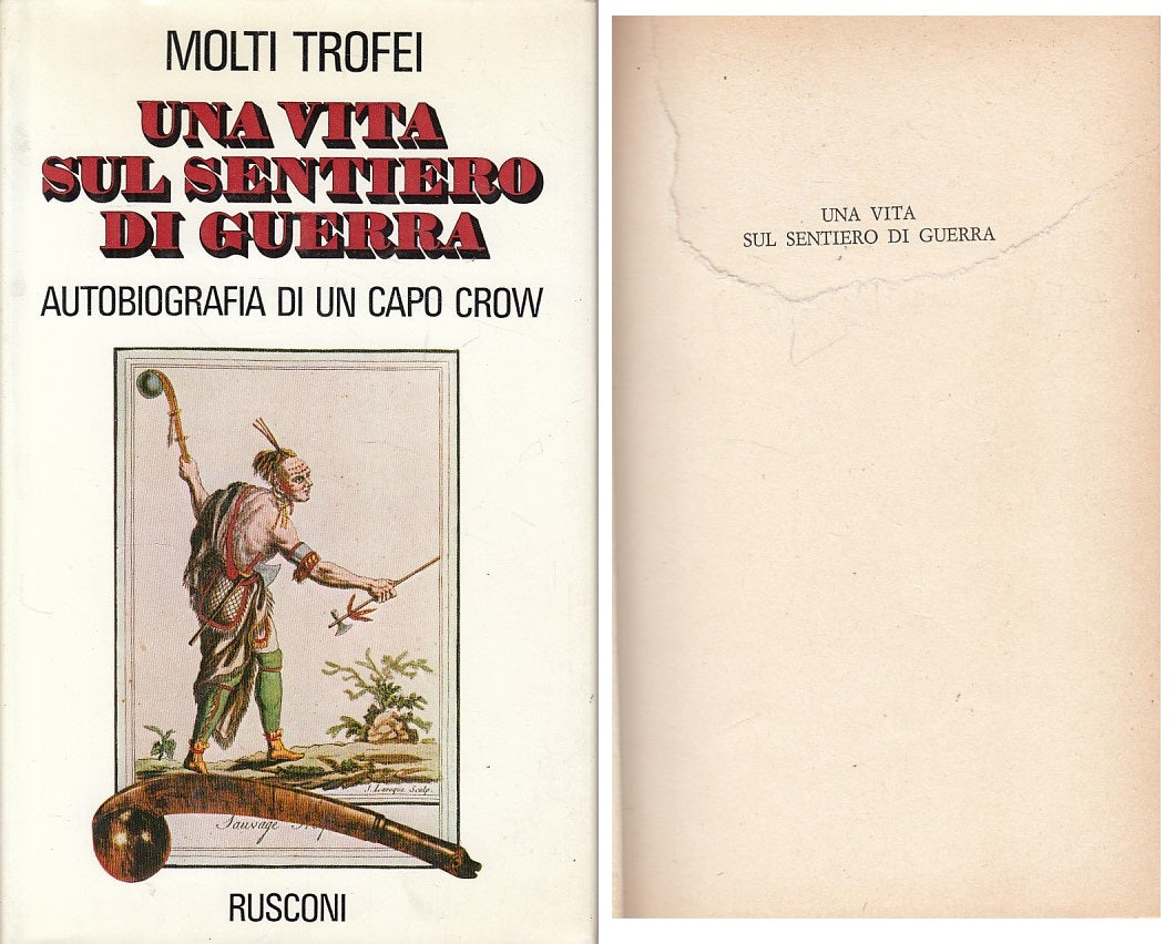 LN- UNA VITA SUL SENTIERO DI GUERRA - TROFEI - RUSCONI --- 1976 - CS - ZDS97