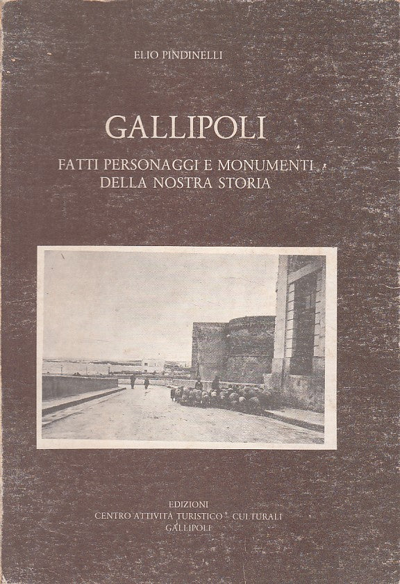LS- GALLIPOLI FATTI PERSONAGGI MONUMENTI STORIA-- GALLIPOLI--- 1984 - B - ZDS137