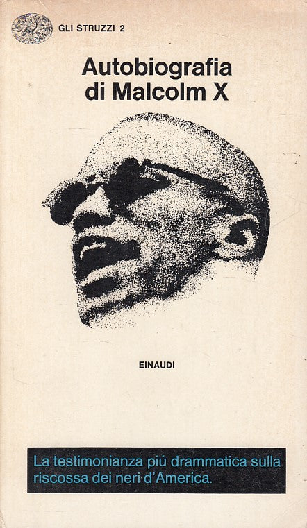 LS- AUTOBIOGRAFIA DI MALCOLM X - HALLEY - EINAUDI - STRUZZI -- 1970 - B - ZDS137
