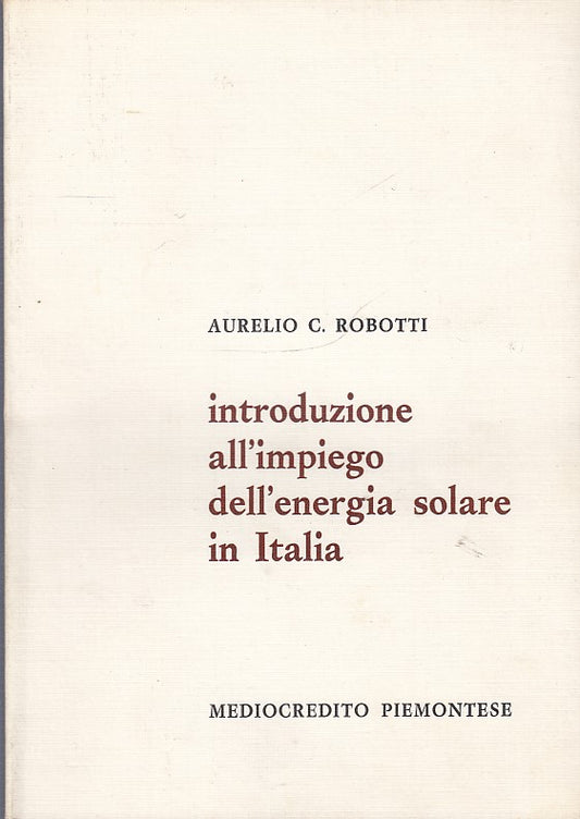 LZ- INTRODUZIONE IMPIEGO ENERGIA SOLARE- ROBOTTI- MEDIOCREDITO--- 1975- B-YDS533