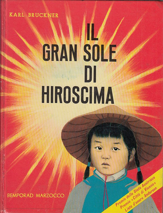 LB- IL GRAN SOLE DI HIROSCIMA - BRUCKNER - BEMPORAD MARZOCCO --- 1969- C- YDS466