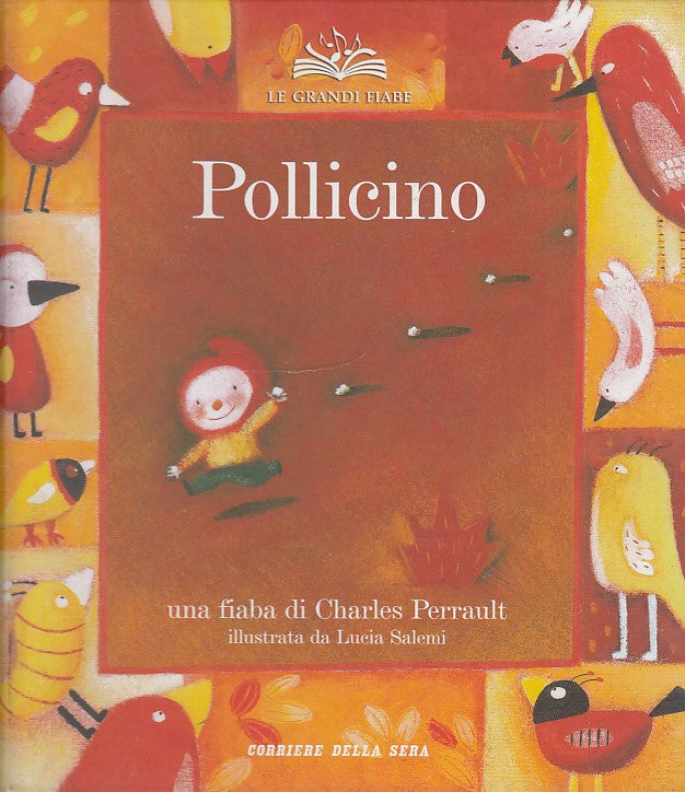 LB- POLLICINO- PERRAULT SALEMI- CORRIERE SERA- GRANDI FIABE 1-- 2005- C- YDS466