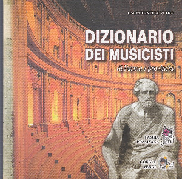 LZ- DIZIONARIO DEI MUSICISTI PARMA- NELLOVETRO- FAMIJA PRAMZANA--- 2008- B- WPR