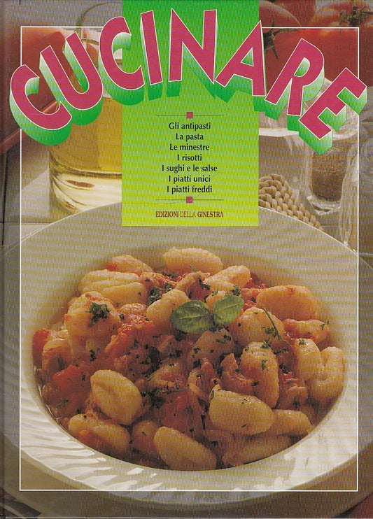 LK- CUCINARE ANTIPASTI PASTA SUGHI -- EDIZIONI DELLA GINESTRA--- 2001- C- YDS467