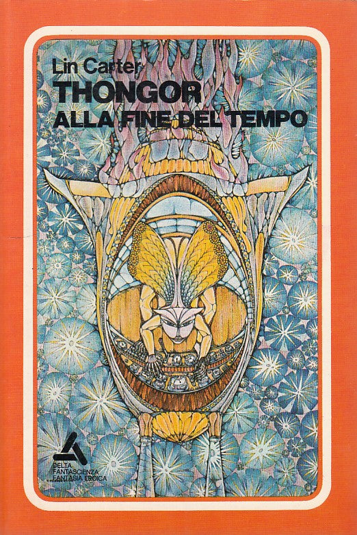LF- THONGOR ALLA FINE DEL TEMPO VOLUME 17 - LIN CARTER - DELTA--- 1974- B- YFS