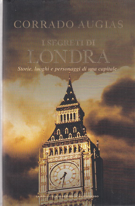 LZ- I SEGRETI DI LONDRA- AUGIAS- BIBLIOTECA DI REPUBBLICA--- 2008- CS- YDS406