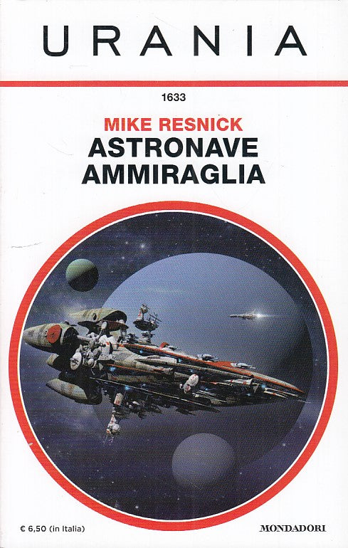 LF- ASTRONAVE AMMIRAGLIA- RESNICK- MONDADORI- URANIA 1633-- 2016- B- YDS999